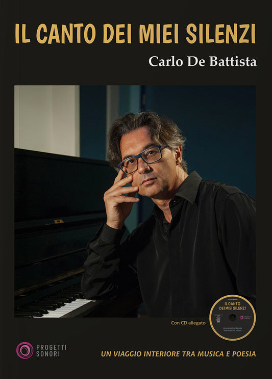 Copertina di Il canto dei miei silenzi, di Carlo De Battista - Progetti Sonori