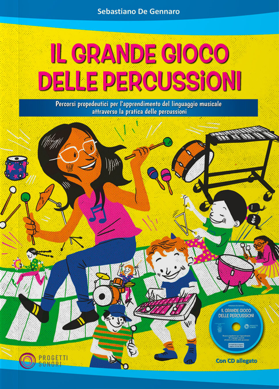 Copertina di Il grande gioco delle percussioni, di Sebastiano De Gennaro - Progetti Sonori