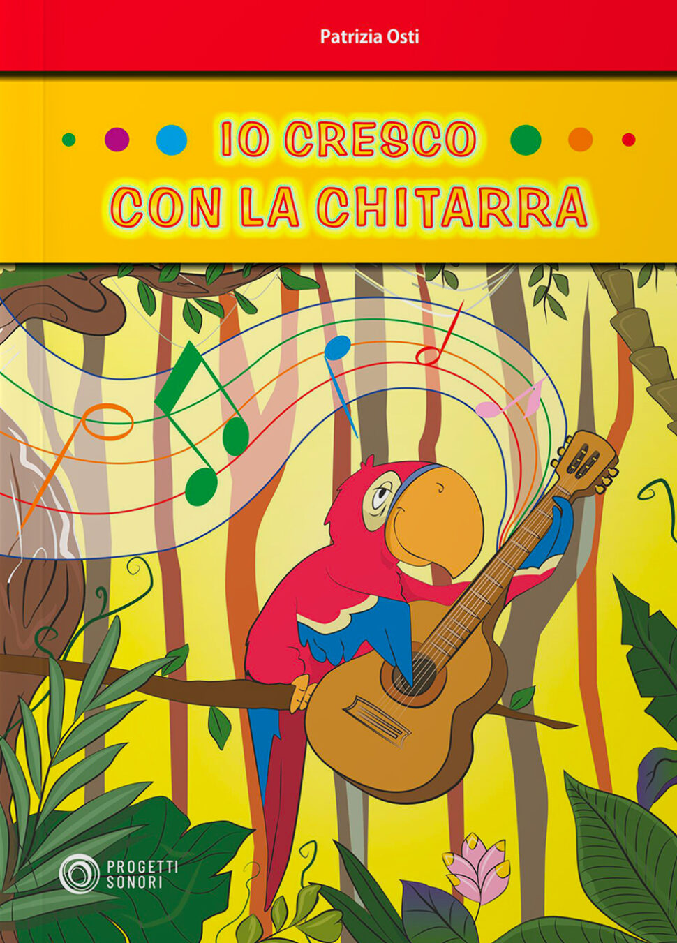 Copertina di Io cresco con la chitarra, di Patrizia Osti - Progetti Sonori