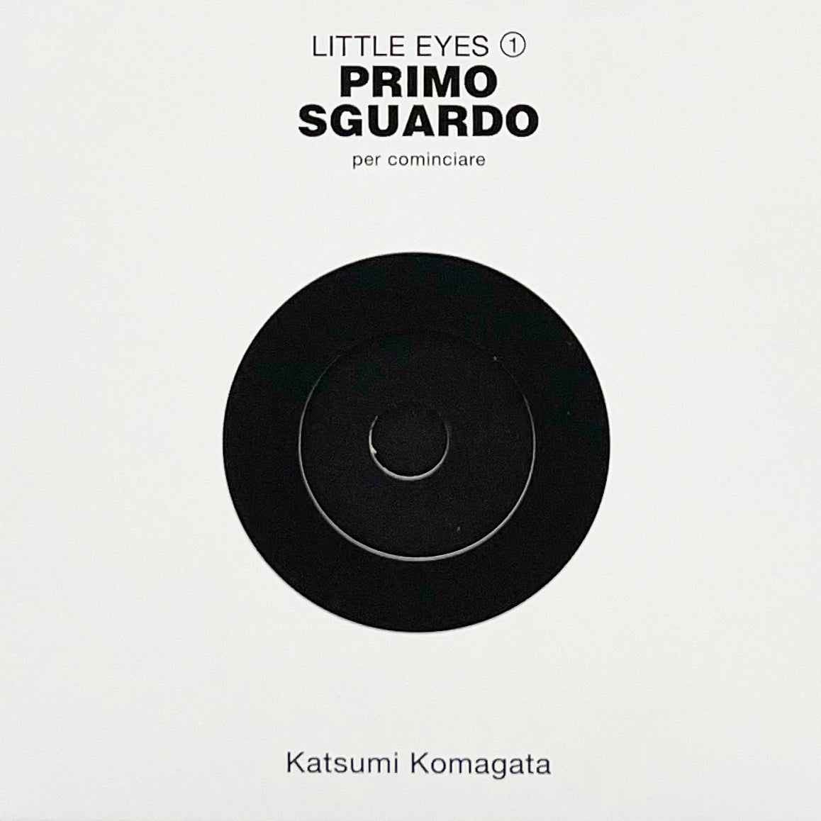 Little Eyes 1. Primo sguardo - Katsumi Komagata - Topipittori - copertina