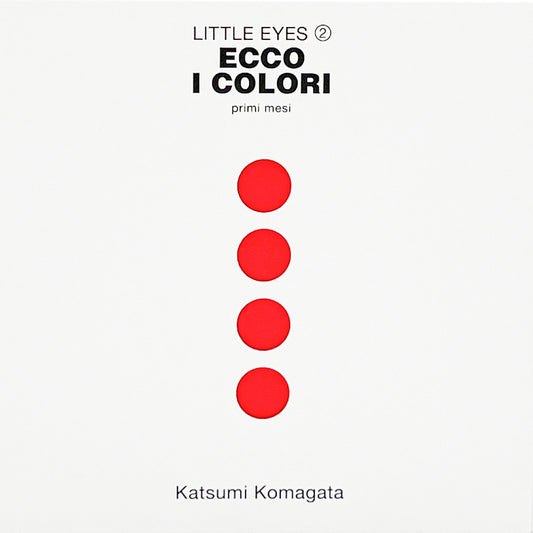Little Eyes 2. Ecco i colori - Katsumi Komagata - Topipittori - copertina