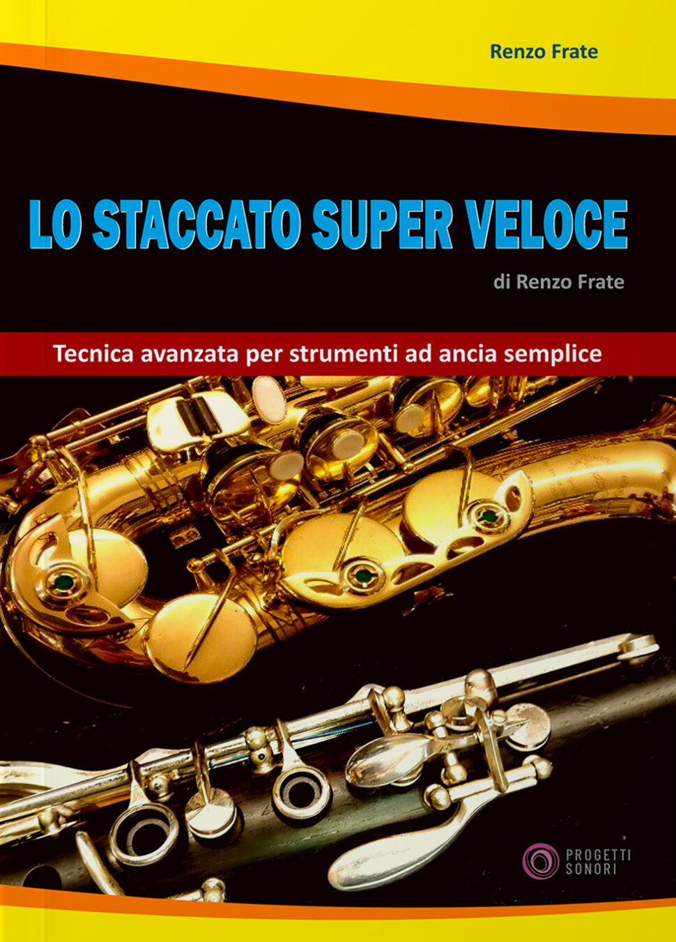 Copertina di Lo staccato super veloce, di Renzo Frate - Progetti Sonori
