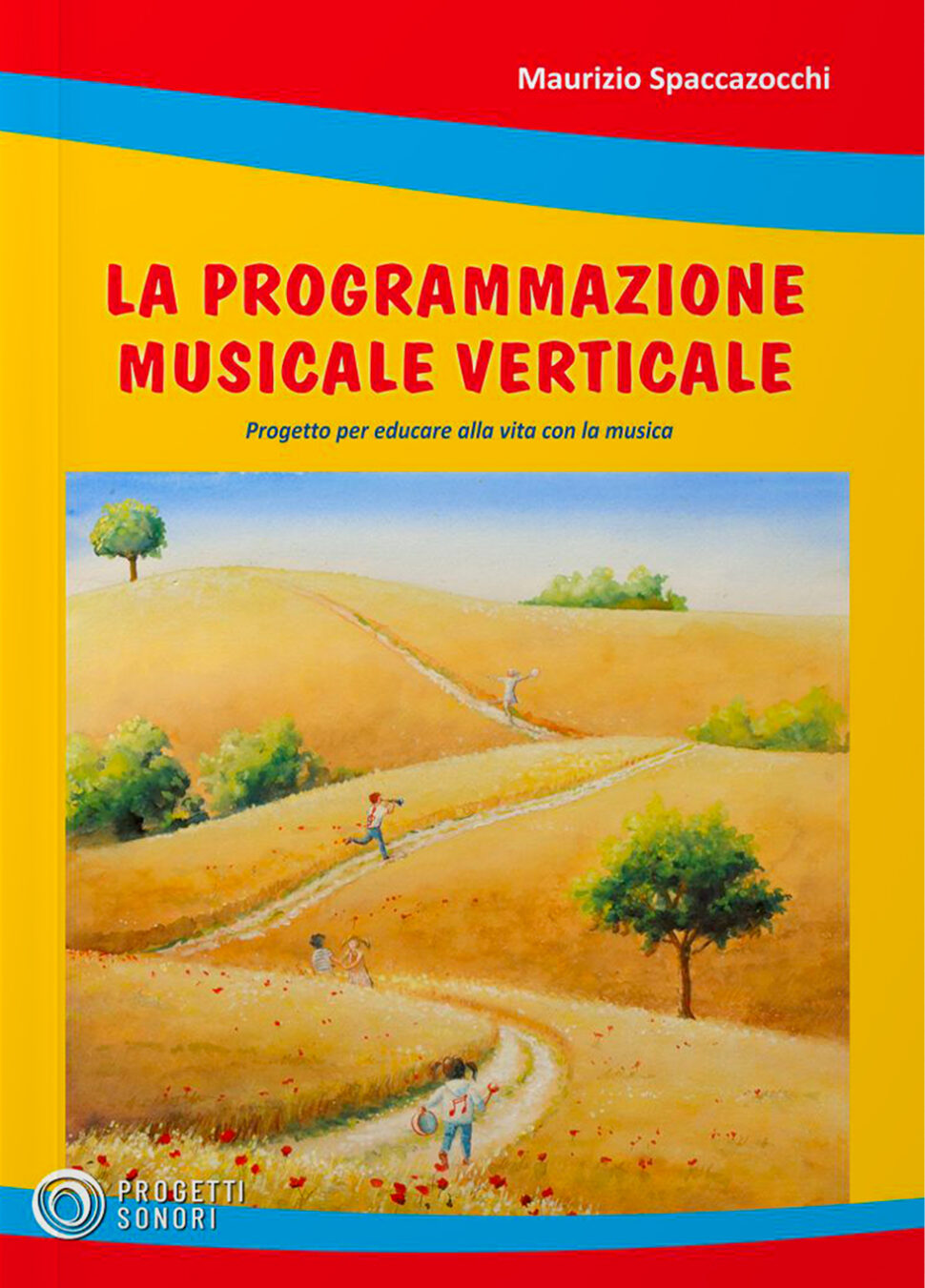 Copertina di Programmazione musicale verticale, di Maurizio Spaccazocchi - Progetti Sonori