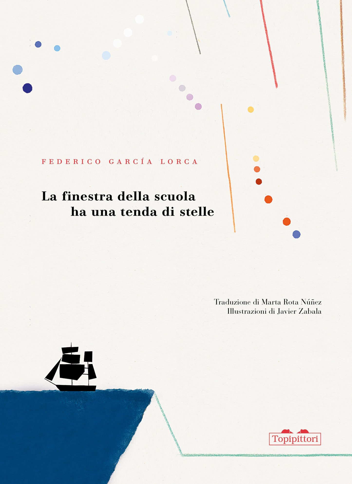 La finestra della scuola ha una tenda di stelle - Federico García Lorca - Topipittori
