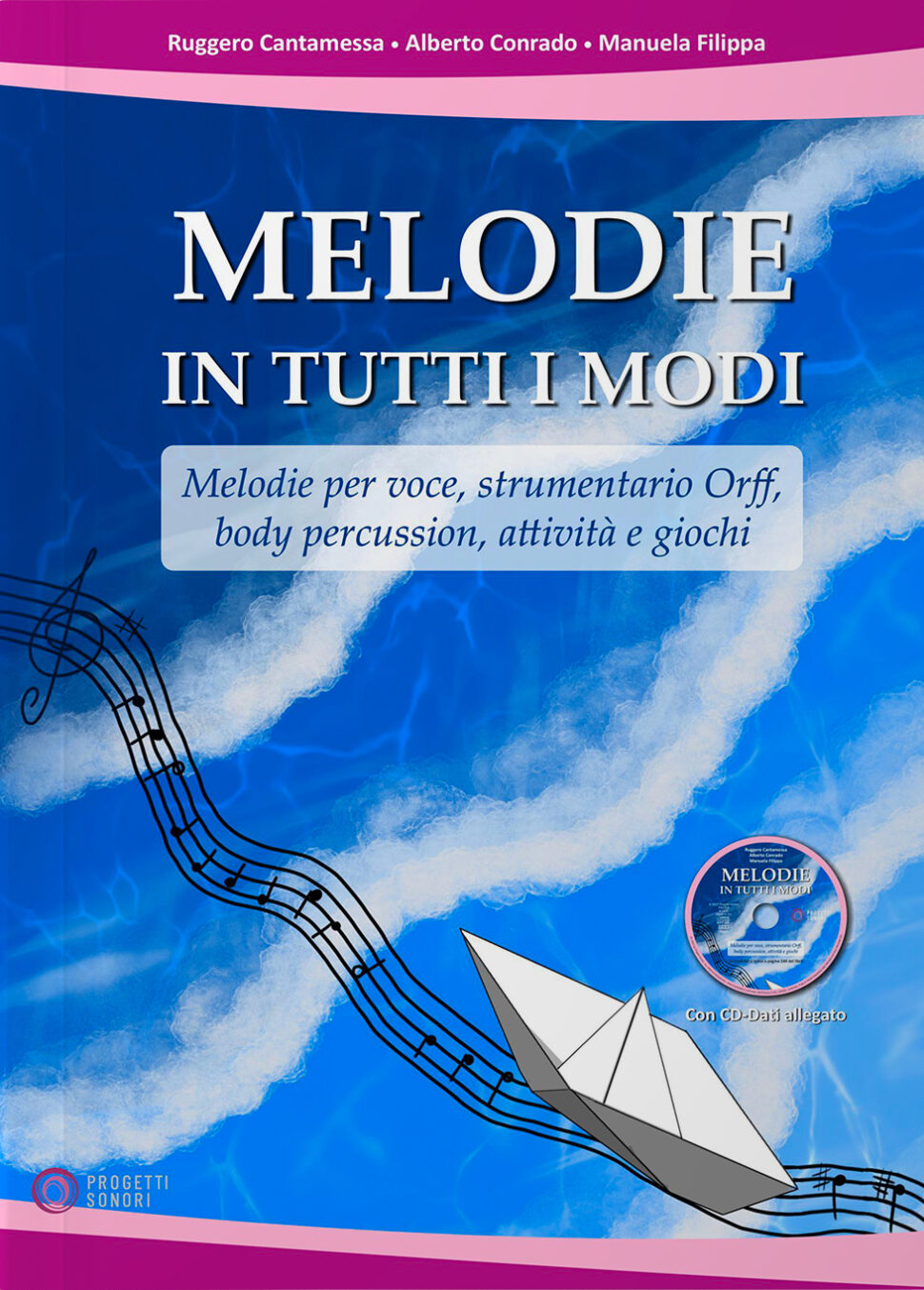 Copertina di Melodie in tutti i modi, di Alberto Conrado, Manuela Filippa, Ruggero Cantamessa - Progetti Sonori