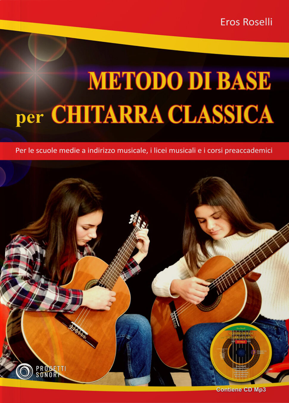 Copertina di Metodo di base per chitarra classica, di Eros Roselli - Progetti Sonori