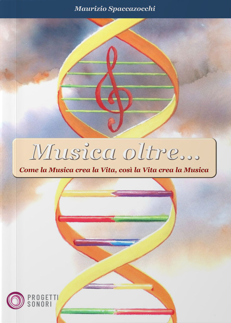 Copertina di Musica oltre, di Maurizio Spaccazocchi - Progetti Sonori