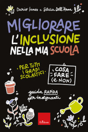 Copertina di Migliorare l'inclusione nella mia scuola di Dario Ianes e Silvia Dell'Anna - Erickson