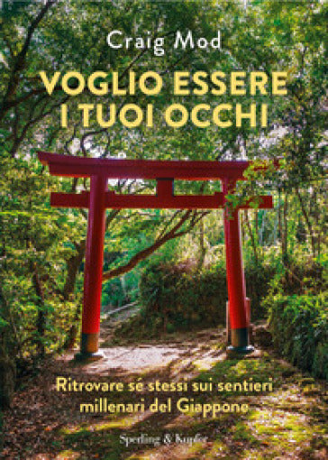 Copertina del libro Voglio essere i tuoi occhi di Craig Mod, Sperling & Kupfer