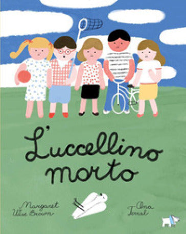 L'uccellino morto - Margaret Wise Brown, ill. Ana Terral - Pulce Editore