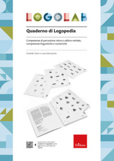 LogoLab, Quaderno di logopedia - Graziella Tarter, Laura Bertezzolo - Erickson