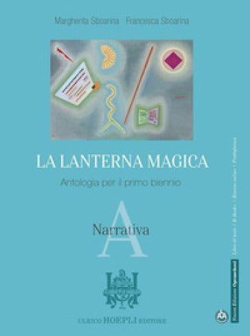 Lanterna magica Narrativa con Epica - Hoepli Scolastico