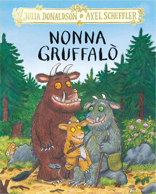 Nonna Gruffalò - Julia Donaldson e Axel Scheffler - Emme Edizioni