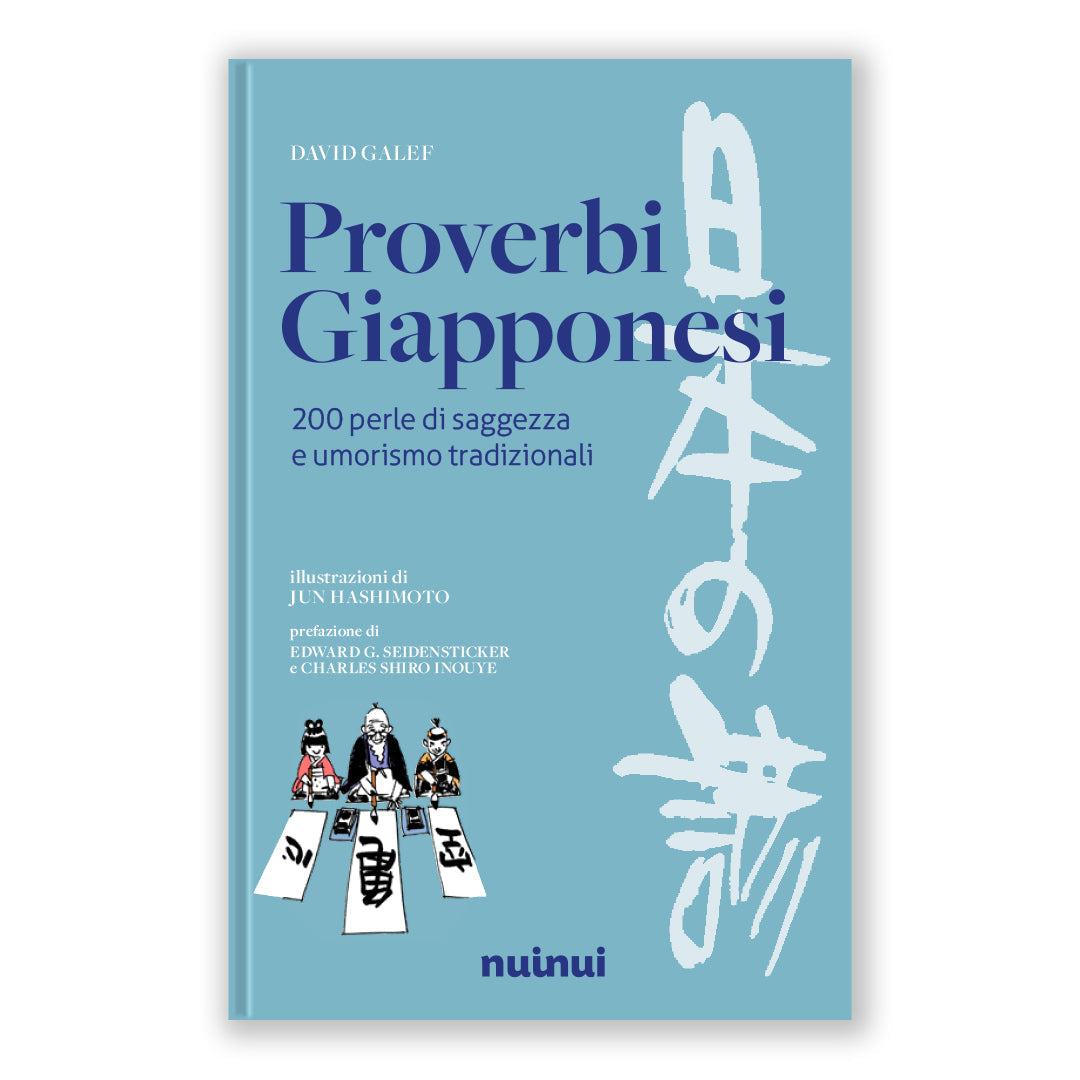 Proverbi giapponesi. 200 perle di saggezza e umorismo - David Galef - Nuinui