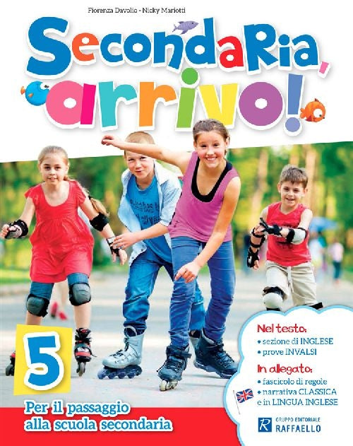 Arrivo! Quaderno delle vacanze Classe 5 - Raffaello