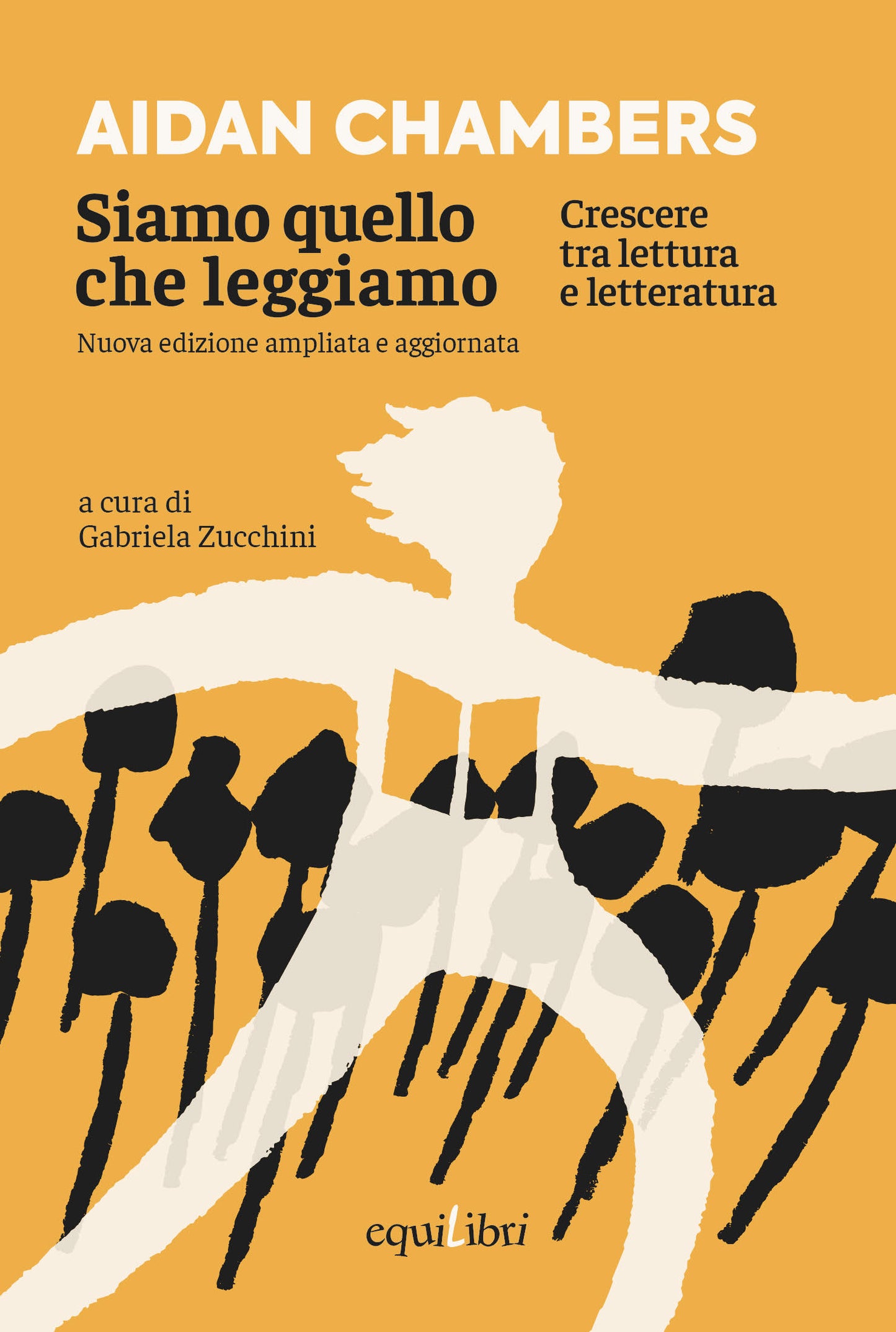 Copertina di Siamo quello che leggiamo. Crescere tra lettura e letteratura di Aidan Chambers, Equilibri Editrice