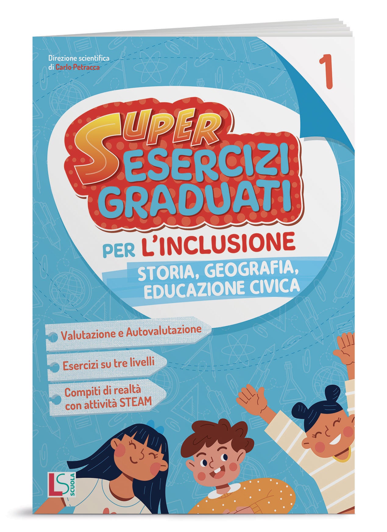 Super esercizi graduati per l'inclusione - Storia-Geo 1 - Centroscuola