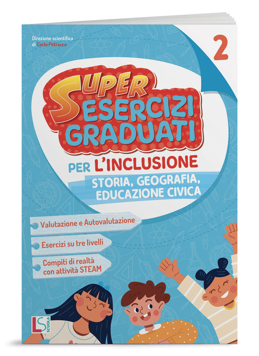 Super esercizi graduati per l'inclusione - Storia-Geo 2 - Centroscuola