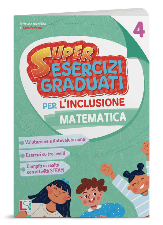Super esercizi graduati per l'inclusione - Matematica 4 - Centroscuola
