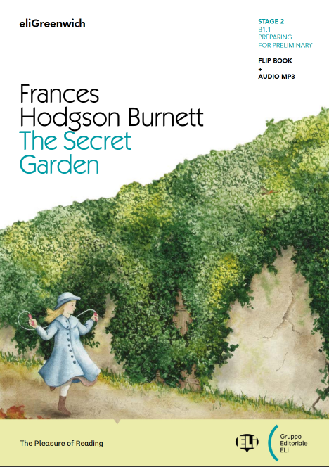 The Secret Garden - Frances Hodgson Burnett - ELI Readers eliGreenwich B1.1
