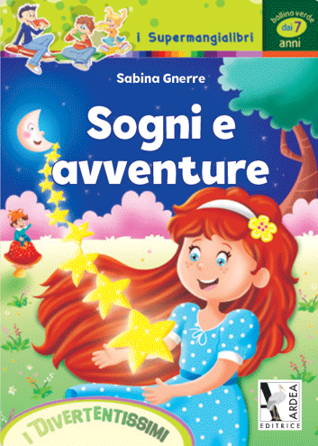 Sogni e avventure - narrativa per la scuola primaria, Ardea Editrice