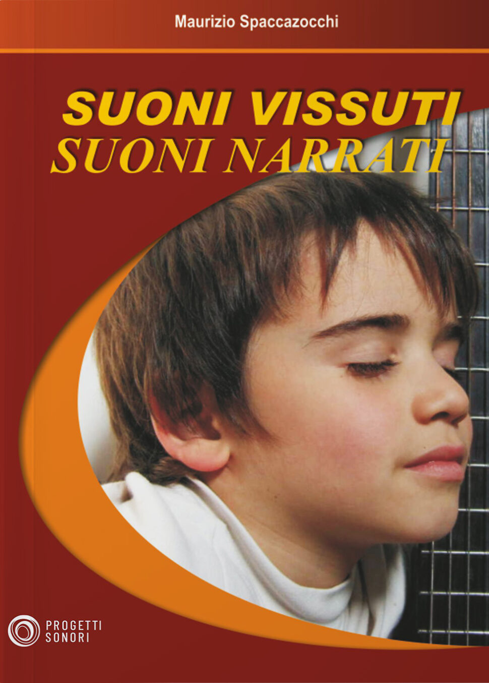 Copertina di Suoni vissuti suoni narrati, di Maurizio Spaccazocchi - Progetti Sonori