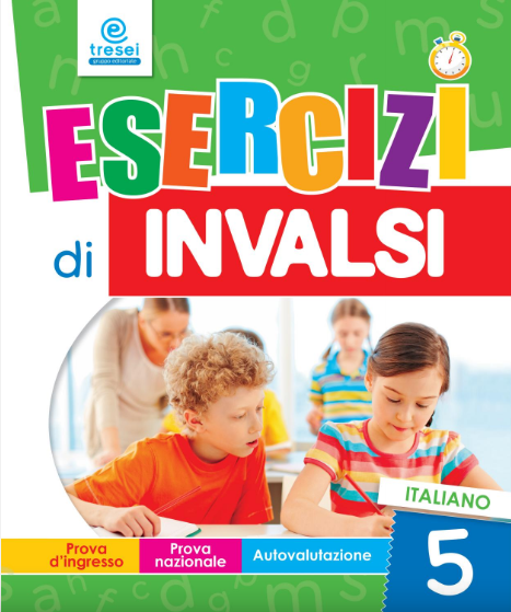 Copertina del libro Esercizi di INVALSI Italiano 5, Tre Sei Scuola