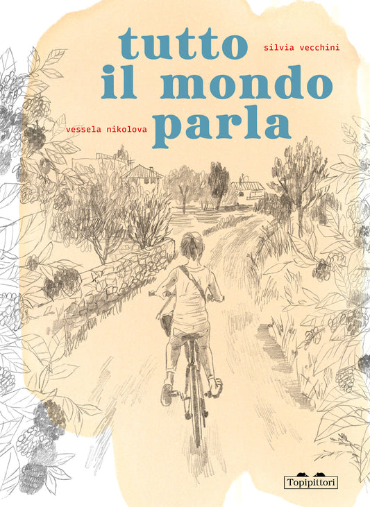 Tutto il mondo parla - Silvia Vecchini, Vessela Nikolova - Topipittori - copertina