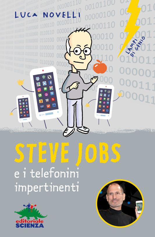 Steve Jobs e i telefonini impertinenti – Luca Novelli – Editoriale Scienza