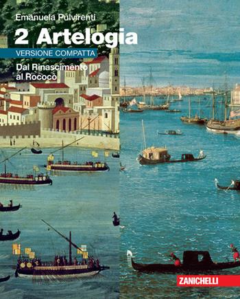 Artelogia Versione Compatta - Volume 2 (Ldm) Dal Rinascimento Al Rococò 2