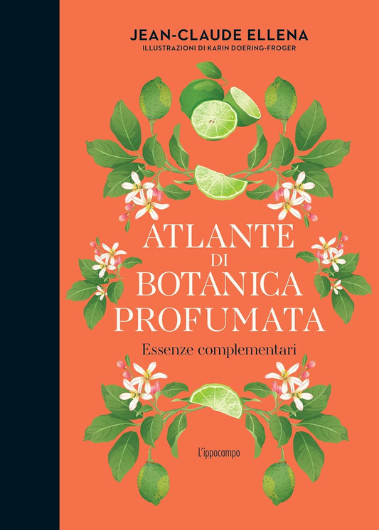 Atlante di botanica profumata - Essenze complementari - Centroscuola