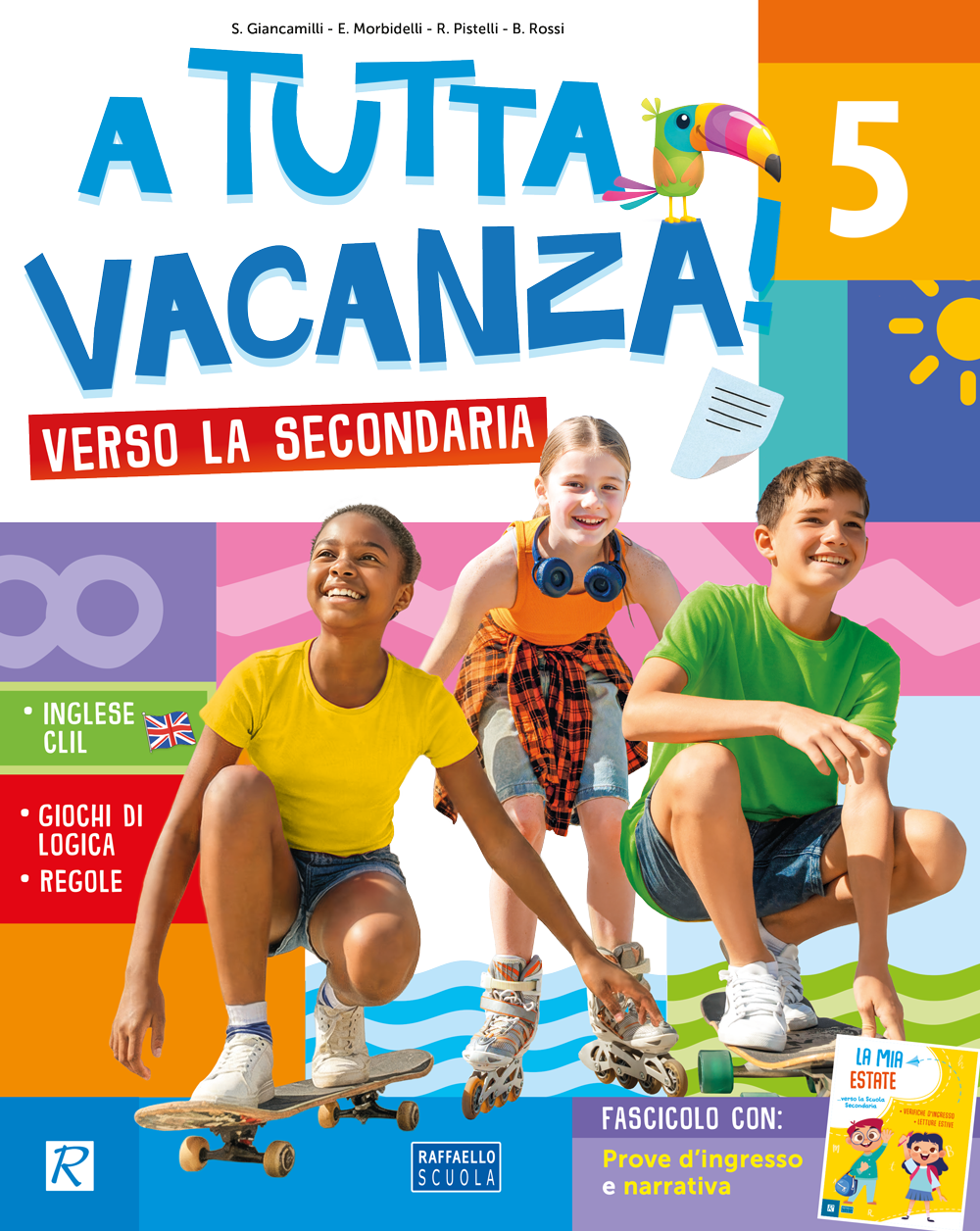 A tutta vacanza! 5 Verso la secondaria - Centroscuola