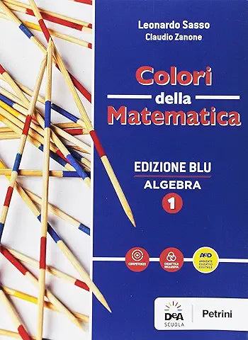 Colori Della Matematica. Ed. Blu Algebra 1 1 - Centroscuola