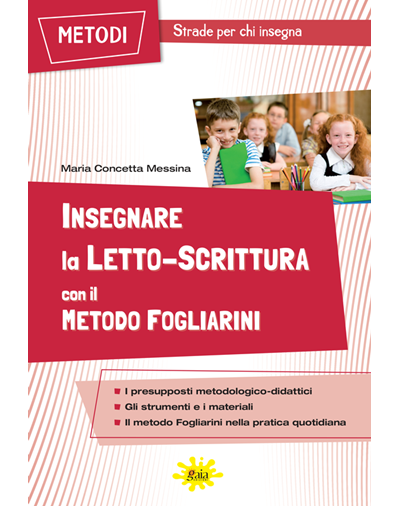Insegnare la letto-scrittura con il Metodo Fogliarini - Centroscuola