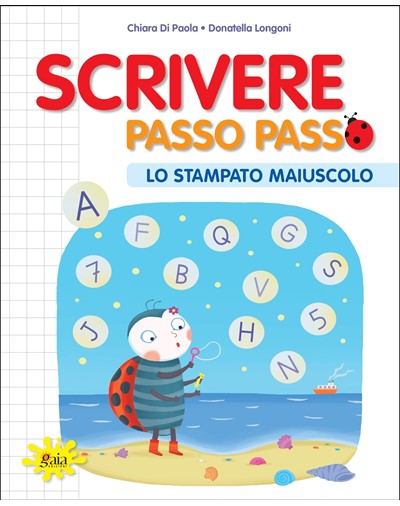 Scrivere passo passo - Lo stampato maiuscolo - Centroscuola