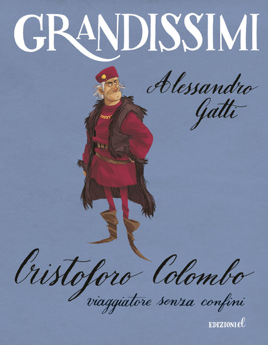 Grandissimi - Cristoforo Colombo, viaggiatore senza confini