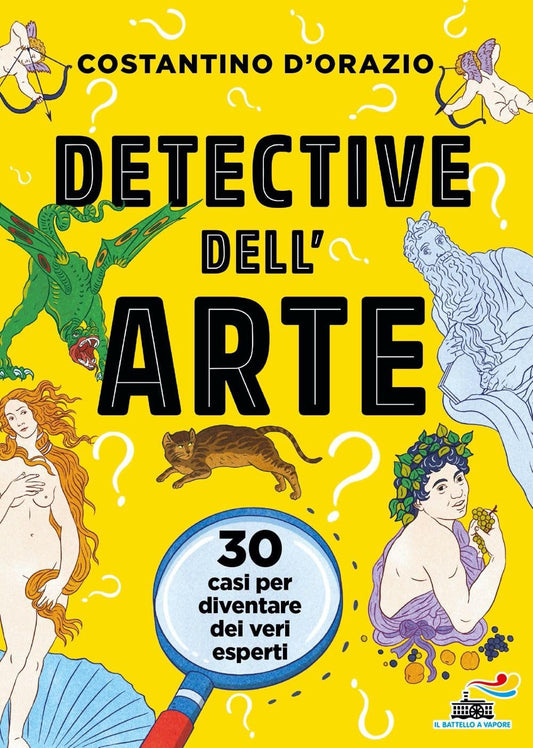 Detective dell'arte - 30 casi per diventare dei veri esperti