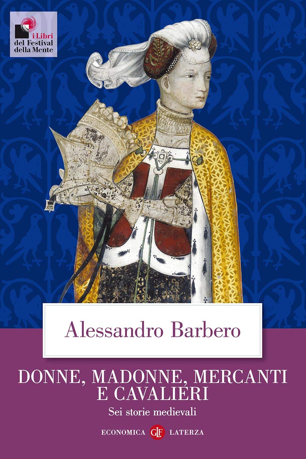 Donne, madonne, mercanti e cavalieri - Sei storie medievali - Centroscuola