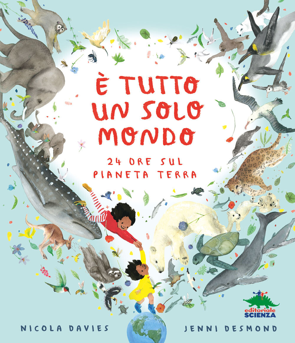 È tutto un solo mondo – Nicola Davies – Editoriale Scienza
