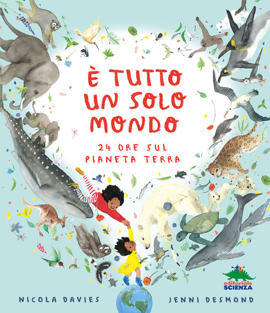 È tutto un solo mondo – Nicola Davies – Editoriale Scienza