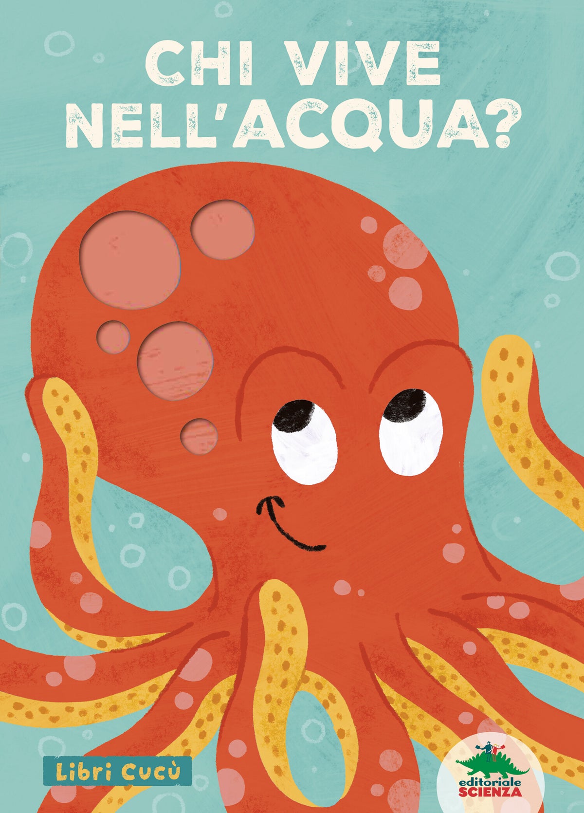 Chi vive nell'acqua? – Yoyo Books – Editoriale Scienza