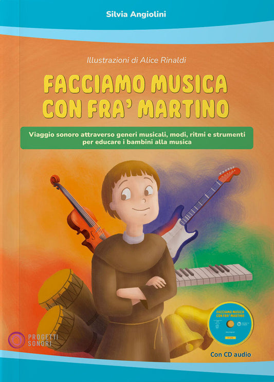 Copertina di Facciamo musica con Fra' Martino, di Silvia Angiolini - Progetti Sonori