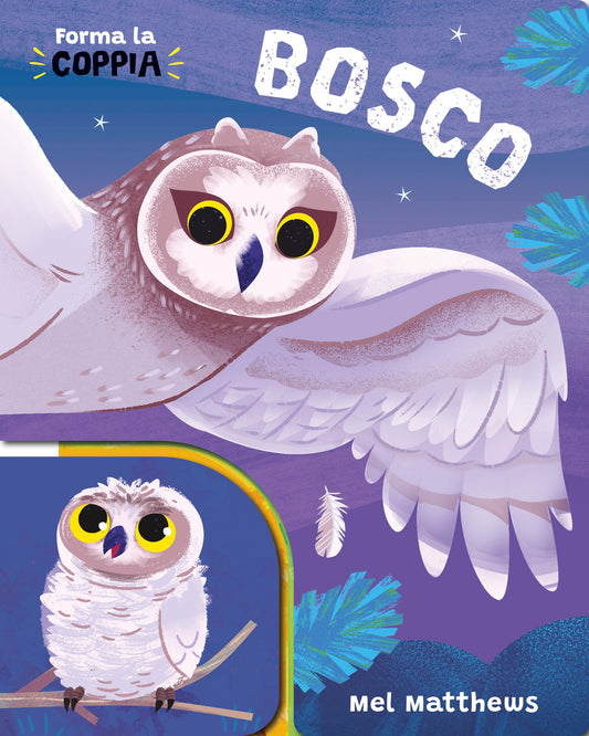 Bosco – Mel Matthews – Editoriale Scienza