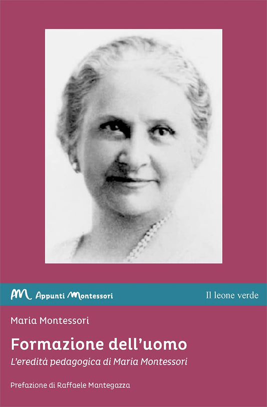 Formazione dell’uomo: L’eredità pedagogica di Maria Montessori