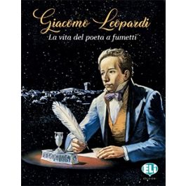 Giacomo Leopardi - La vita del poeta a fumetti
