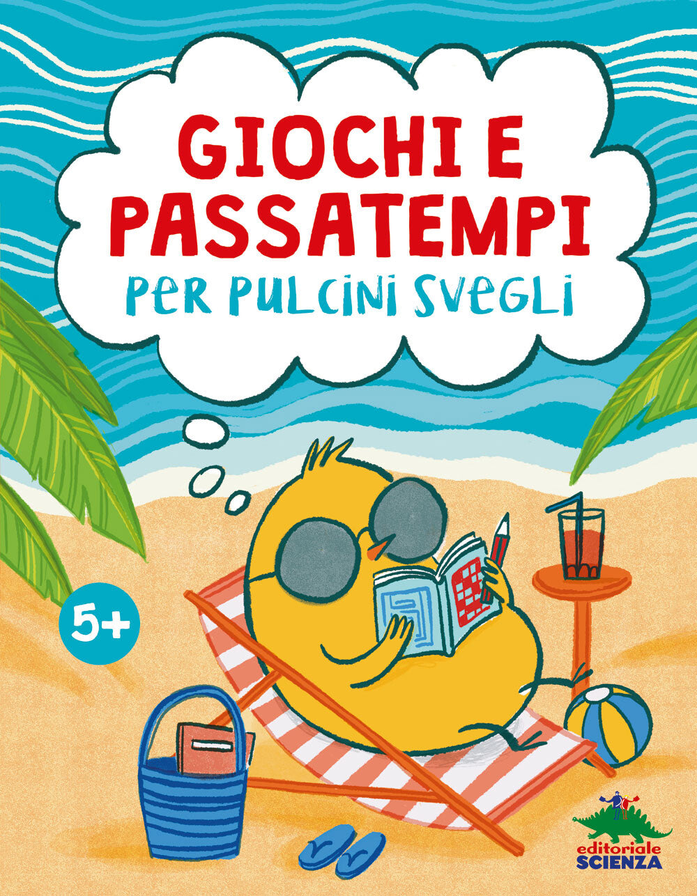 Giochi e passatempi per pulcini svegli – Susanna Fornili – Editoriale Scienza