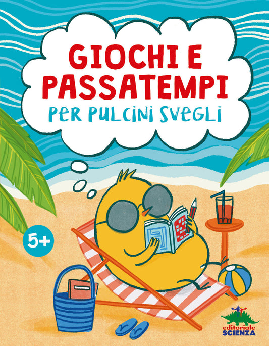 Giochi e passatempi per pulcini svegli – Susanna Fornili – Editoriale Scienza