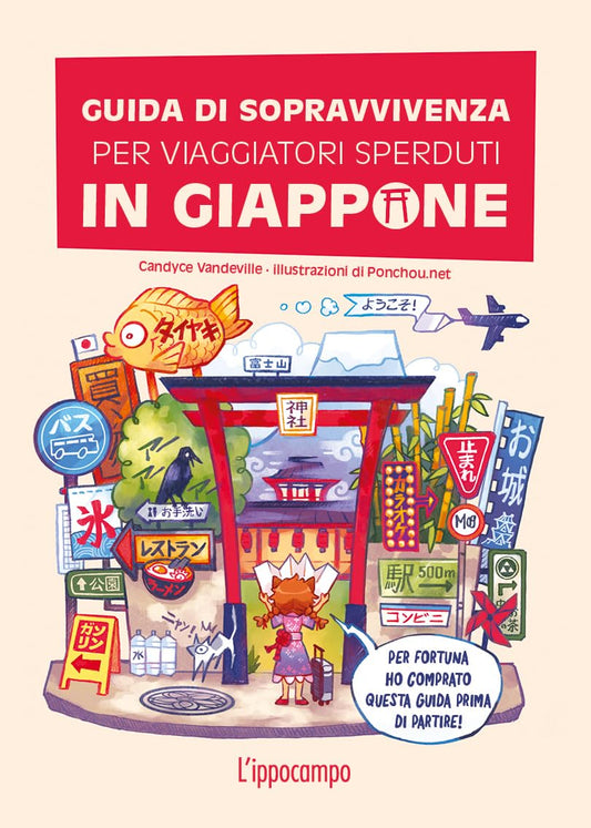Guida di sopravvivenza per viaggiatori sperduti in Giappone