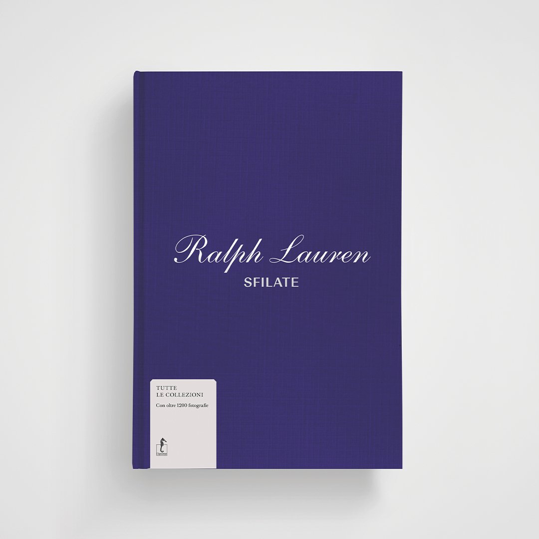 Ralph Lauren. Sfilate. Tutte le collezioni - L'Ippocampo - copertina