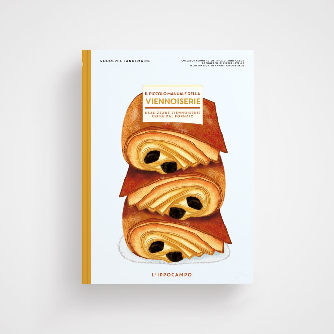 Il piccolo manuale della viennoiserie. Per realizzare le viennoiserie come dal fornaio - L'Ippocampo - copertina